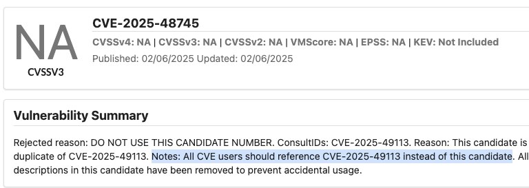 Quem ficou curioso sobre a POC, eu tava dando uma olhada nas referências da CVE e provavelmente o número dela vai ser CVE-2025-49113 na verdade.Esse site fala mais a fundo a origem da vala do CVE-2025-49113: