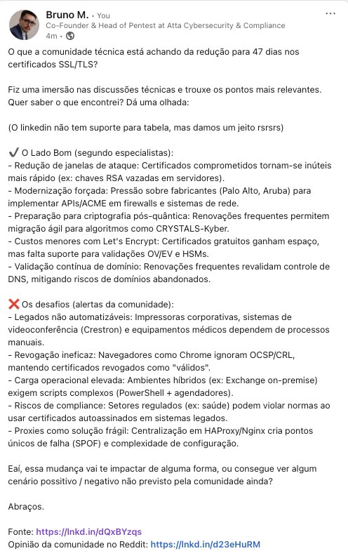 O que a comunidade técnica está achando da redução para 47 dias nos certificados SSL/TLS?Fonte: 
