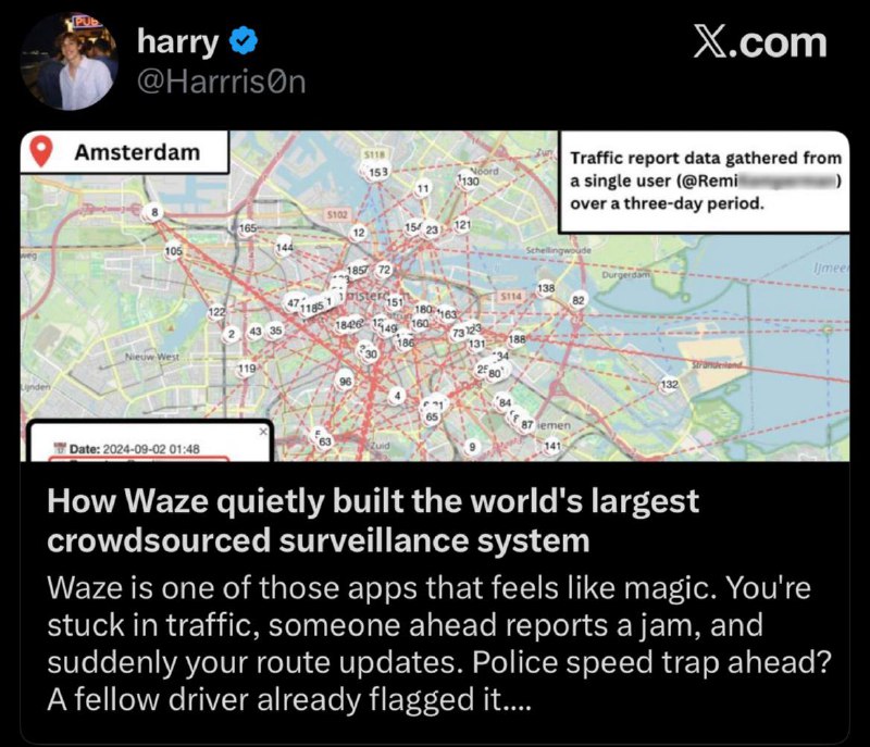 Insano! Atraves dos reports de usuarios do waze (sobre acidente, fluxo alto etc) na esperança de SOMENTE estarem ajudando outros usuários, na verdade, como seus nomes são atrelados a esse evento e pode ser visto por outros usuários, uma automação consegue rastrear inteiramente por onde ele costuma passar. Não é bug, é funcionalidade