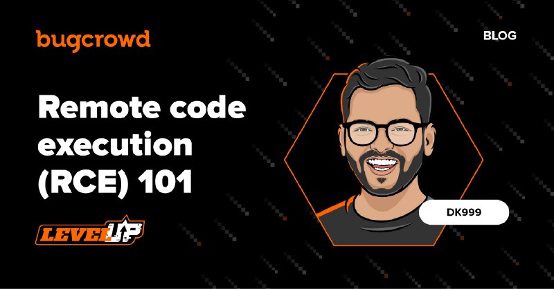 Remote code execution (RCE) 101 | @Bugcrowd