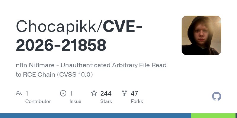 GitHub - Chocapikk/CVE-2026-21858: n8n Ni8mare - Unauthenticated Arbitrary File Read to RCE Chain (CVSS 10.0)