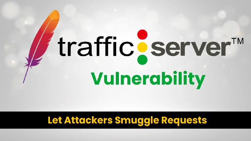 Apache Traffic Server Vulnerability Let Attackers Smuggle Requests