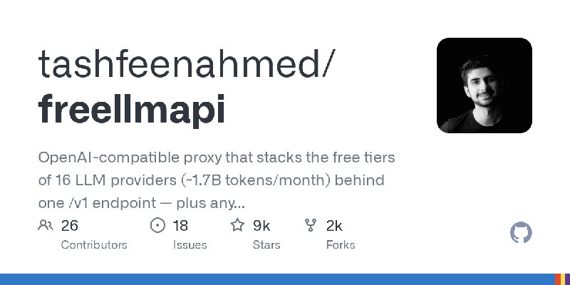GitHub - tashfeenahmed/freellmapi: OpenAI-compatible proxy that stacks the free tiers of 16 LLM providers (~1.7B tokens/month)…