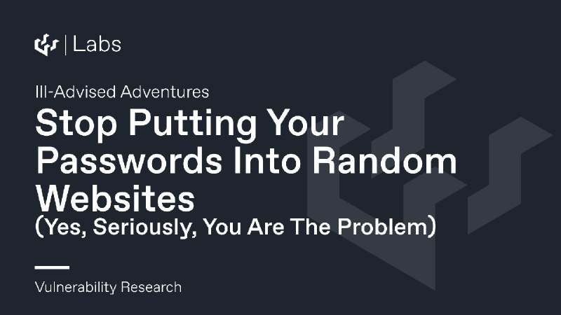 Stop Putting Your Passwords Into Random Websites (Yes, Seriously, You Are The Problem)