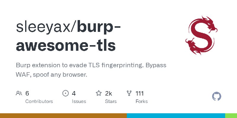 GitHub - sleeyax/burp-awesome-tls: Burp extension to evade TLS fingerprinting. Bypass WAF, spoof any browser.