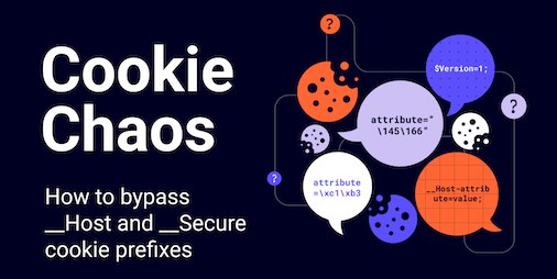 Cookie Chaos: How to bypass __Host and __Secure cookie prefixes