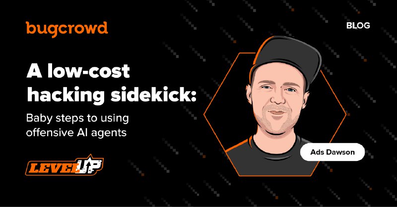 A ​​low-cost hacking sidekick: Baby steps to using offensive AI agents | @Bugcrowd